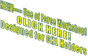 NEW!---- Use of Force Workshop!           CLICK HERE! Designed for CHL Holders
